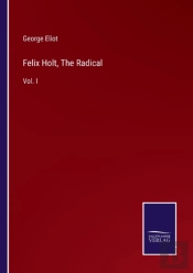 Felix Holt, The Radical