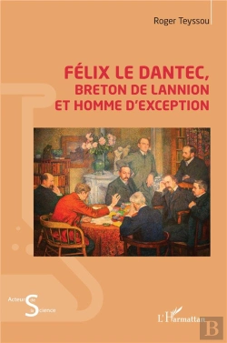 Bertrand.pt - Felix Le Dantec, Breton De Lannion Et Homme D'Exception