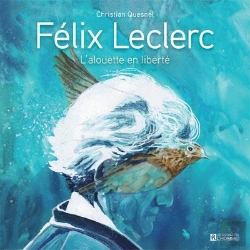 Bertrand.pt - Félix Leclerc ; L'Alouette En Liberté