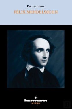 Bertrand.pt - Félix Mendelssohn, Un Intercesseur Culturel