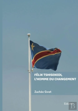 Bertrand.pt - Félix Tshisekedi, L'Homme Du Changement