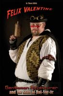 Felix Valentine, Gentleman Adventurer In The Staff Of Roj-Vor-Or