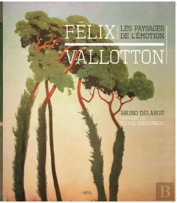 Bertrand.pt - Félix Vallotton ; Les Paysages De L'Émotion