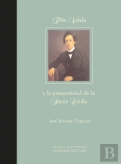Félix Varela Y La Prosperidad De La Patria Criolla