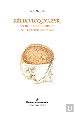 Bertrand.pt - Félix Vicq D'Azyr, Créateur Révolutionnaire De L'Anatomie Comparée