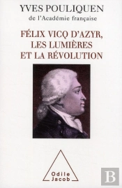 Félix Vicq D'Azyr ; Les Lumières Et La Révolution