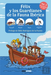 Félix Y Los Guardianes De La Fauna Ibérica Vol. 3 - Ecosistemas Acuáticos
