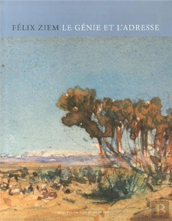 Bertrand.pt - Félix Ziem ; Le Génie Et L'Adresse