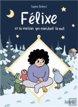 Bertrand.pt - Félixe Et La Maison Qui Marchait La Nuit
