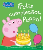 ¡Feliz Cumpleaños, Peppa! (Un Cuento De Peppa Pig)