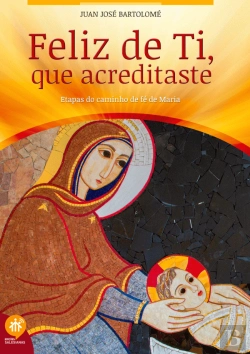 Bertrand.pt - Feliz de Ti, que Acreditaste
