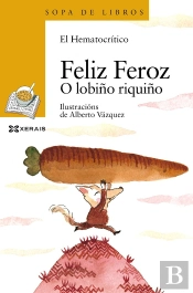 Feliz Feroz. O Lobiño Riquiño