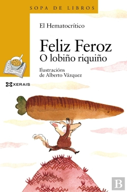 Bertrand.pt - Feliz Feroz. O Lobiño Riquiño