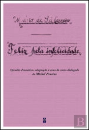 Feliz pela Infelicidade