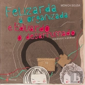 Felizarda a Organizada e Eduardo o Desarrumado - Organizar É a Brincar