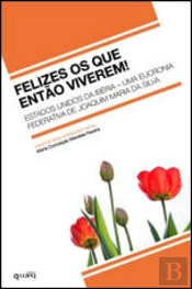 Felizes os Que Então Viverem!