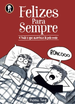 Bertrand.pt - Felizes para Sempre e Tudo o que Acontece Lá pelo Meio