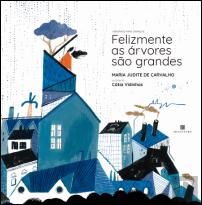 Felizmente as Arvores São Grandes