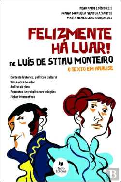 Bertrand.pt - Felizmente Há Luar! de Luís de Sttau Monteiro