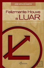 Felizmente Houve a LUAR