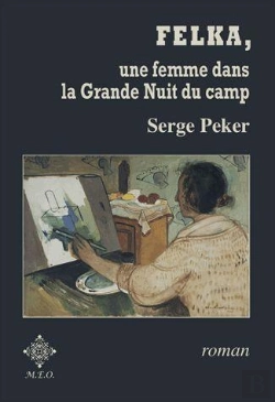 Bertrand.pt - Felka, Une Femme Dans La Grande Nuit Du Camp