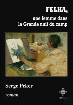 Bertrand.pt - Felka, Une Femme Dans La Grande Nuit Du Camp