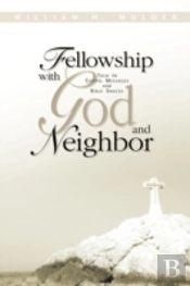 Fellowship With God And Neighbor