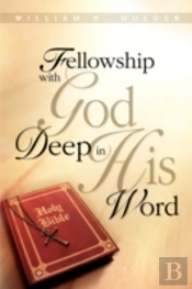 Fellowship With God Deep In His Word