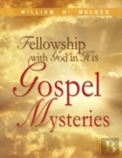 Fellowship With God In His Gospel Mysteries