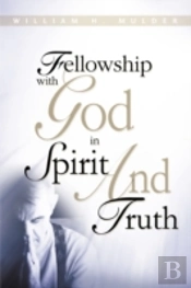 Fellowship With God In Spirit And Truth