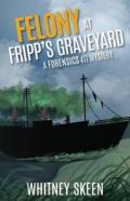 Felony At Fripp'S Graveyard