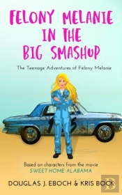 Felony Melanie In The Big Smashup