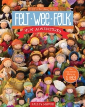 Felt Wee Folk - New Adventures