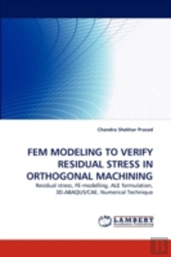 Bertrand.pt - Fem Modeling To Verify Residual Stress In Orthogonal Machining