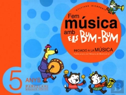 Bertrand.pt - Fem Música Amb Els Bum-Bum. Educació Infantil. Parvulari 5 Anys. Alumne