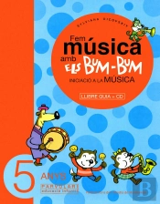 Fem Música Amb Els Bum-Bum. Educació Infantil. Parvulari 5 Anys. Mestre