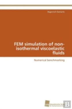 Bertrand.pt - Fem Simulation Of Non-Isothermal Viscoelastic Fluids