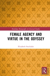 Female Agency And Virtue In The Odyssey