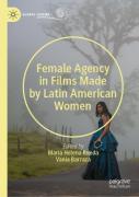 Female Agency In Films Made By Latin American Women
