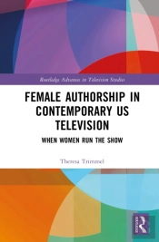 Female Authorship In Contemporary Us Television