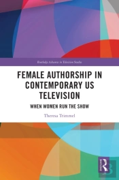 Female Authorship In Contemporary Us Television