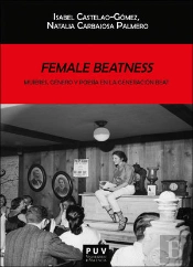Female Beatness: Mujeres, Género Y Poesía En La Generación Beat