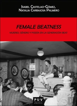 Bertrand.pt - Female Beatness: Mujeres, Género Y Poesía En La Generación Beat