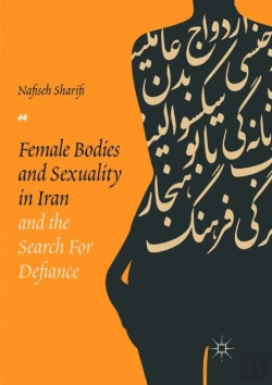 Bertrand.pt - Female Bodies And Sexuality In Iran And The Search For Defiance