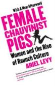 Female Chauvinist Pigs