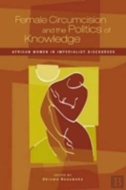 Bertrand.pt - Female Circumcision And The Politics Of Knowledge