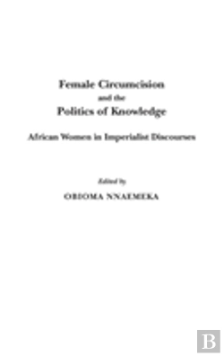 Bertrand.pt - Female Circumcision And The Politics Of Knowledge