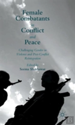 Bertrand.pt - Female Combatants In Conflict And Peace