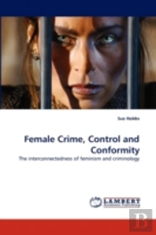 Female Crime, Control And Conformity