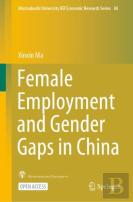 Female Employment And Gender Gaps In China